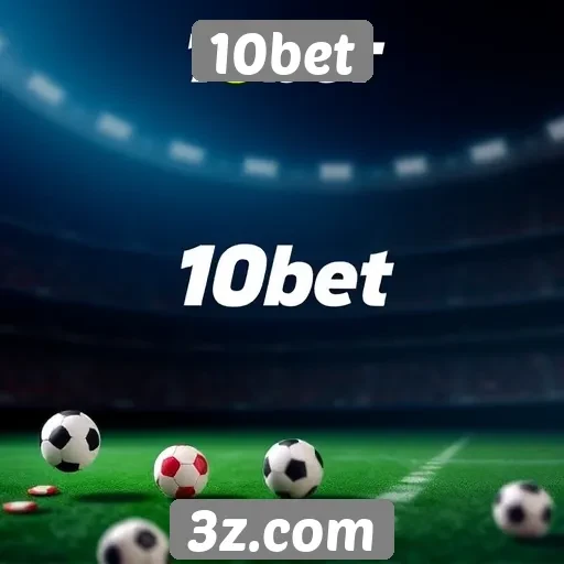 Ofertas e promoções disponíveis na 10bet